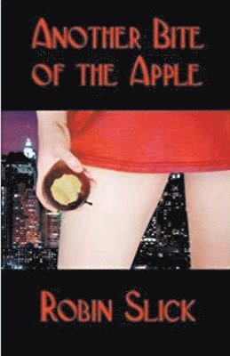 Robin Slick - Another Bite of the Apple, Häftad