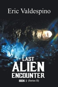 bokomslag Last Alien Encounter Part II