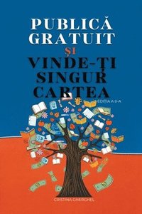 bokomslag Publica Gratuit si Vinde-ti Singur Cartea