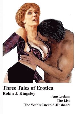 Three Tales of Erotica