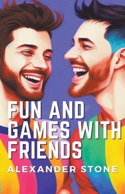 Alexander Stone - Fun and Games with Friends, Häftad