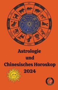 bokomslag Astrologie und Chinesisches Horoskop 2024