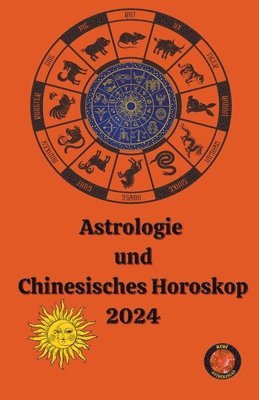 Astrologie und Chinesisches Horoskop 2024 1