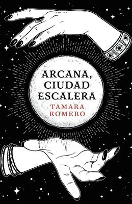 Arcana, Ciudad Escalera 1