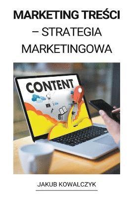 bokomslag Content Marketing (Marketing Tre&#347;ci - Strategia Marketingowa)