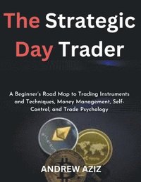 bokomslag The Strategic Day Trader