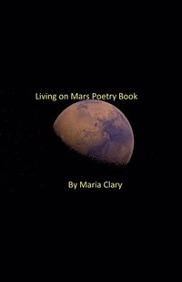 bokomslag Living on Mars Poetry Book