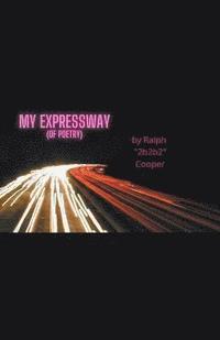 bokomslag My Expressway (of Poetry)