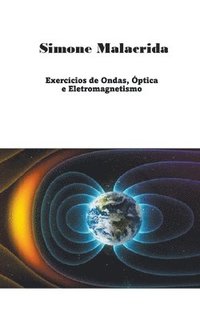 bokomslag Exerccios de Ondas, ptica e Eletromagnetismo