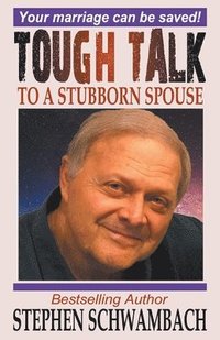 bokomslag Tough Talk to a Stubborn Spouse
