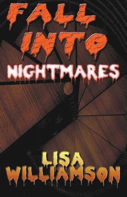 Lisa Williamson - Fall Into Nightmares, Häftad