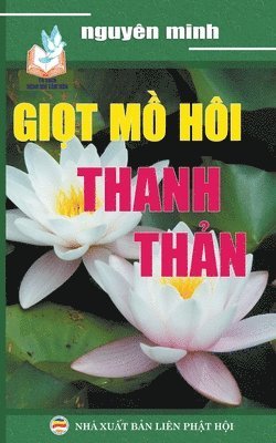 Nguyên Minh - Giọt mồ hôi thanh thản, Häftad