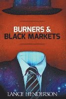 bokomslag Burners and Black Markets