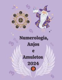 bokomslag Numerologia, Anjos e Amuletos 2024