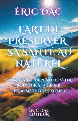 L'art de préserver sa santé au naturel
