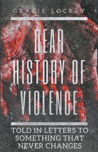 bokomslag Dear History of Violence