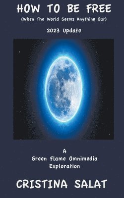 How To Be Free (When The World Seems Anything But)