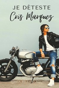 bokomslag Je deteste Cris Marquez
