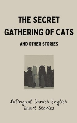Coledown Bilingual Books - Secret Gathering of Cats and Other Stories, Häftad