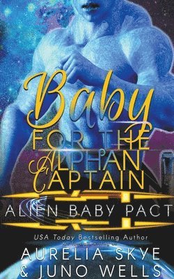 Baby For The Alphan Captain 1