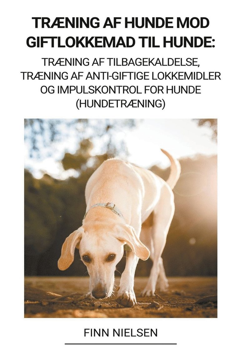 Trning af Hunde mod Giftlokkemad til Hunde 1