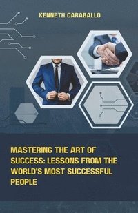 bokomslag Mastering the Art of Success
