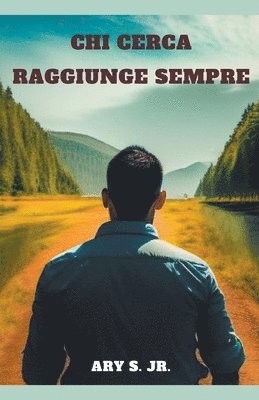 bokomslag Chi Cerca Raggiunge Sempre