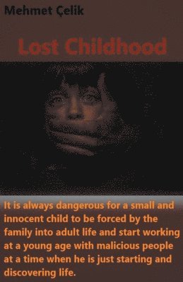 Mehmet Çelik - Lost Childhood, Häftad