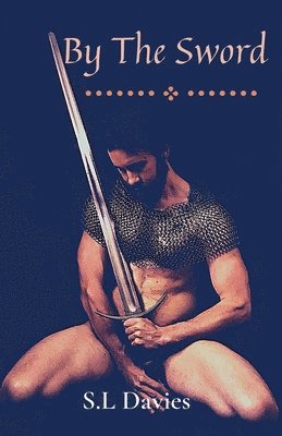 S L Davies, S. L. Davies - By The Sword, Häftad
