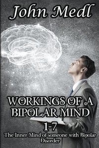 bokomslag Workings of a Bipolar Mind 1-7 Omnibus