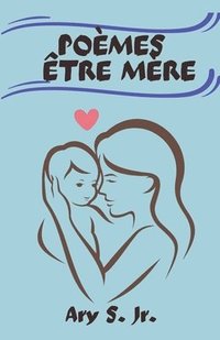 bokomslag Poèmes Être Mère