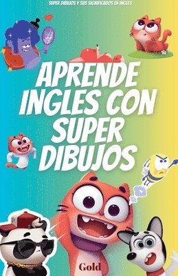 Gold - Aprende ingles con super dibujos super dibujos y sus significados en ingles, Häftad