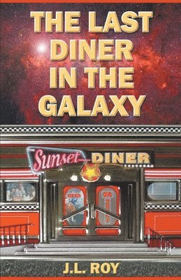 bokomslag The Last Diner In The Galaxy