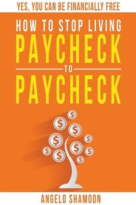 How to Stop Living Paycheck to Paycheck 1