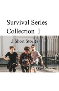 bokomslag Survival Series Collection I ( 3 Short Stories)