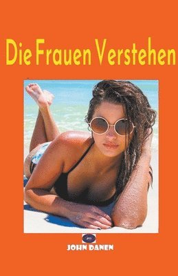 Die Frauen Verstehen 1