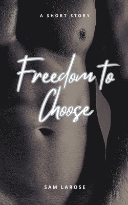 Freedom to Choose 1