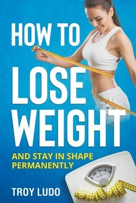 bokomslag How To Lose Weight