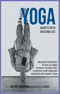 bokomslag Yoga Benefits Are in Breathing Less
