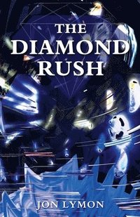 bokomslag The Diamond Rush