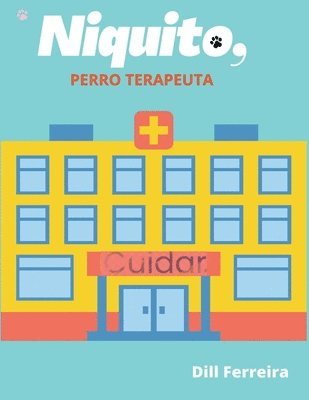 Dill Ferreira - Niquito, perro terapeuta, Häftad
