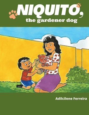 Dill Ferreira - Niquito, the gardener dog, Häftad