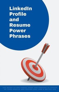 bokomslag LinkedIn Profile and Resume Power Phrases