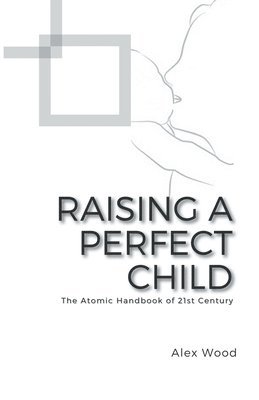 Raising a Perfect Child 1