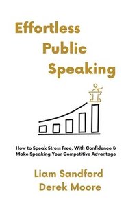 bokomslag Effortless Public Speaking