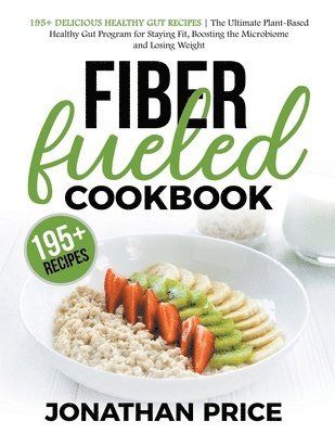 bokomslag Fiber Fueled Cookbook