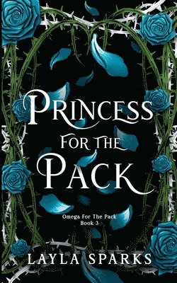 Layla Sparks - Princess for The Pack, Häftad