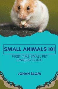 bokomslag Small Animals 101