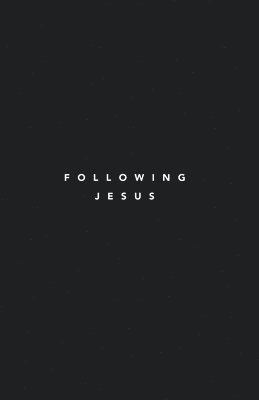 Following Jesus 1