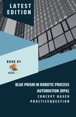 Concept Based Practice Question for Blue Prism in Robotic Process Automation (RPA) 1